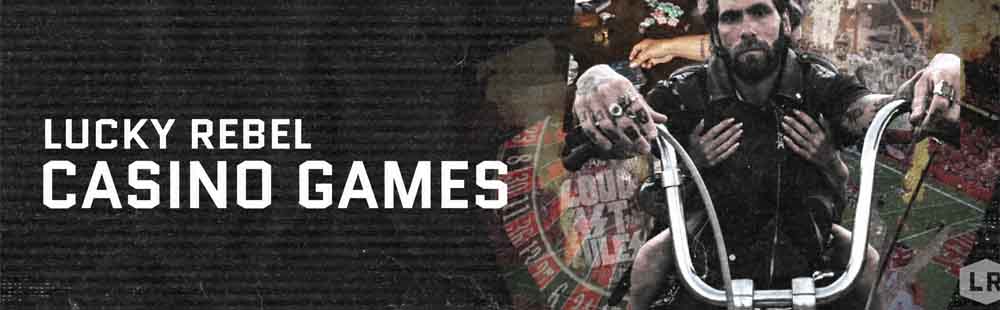 Lucky Rebel casino games